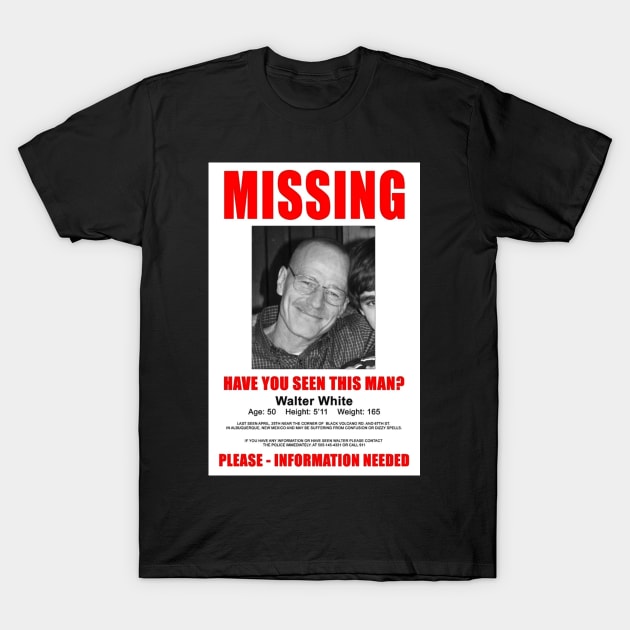 Breaking Bad Missing Sign T-Shirt by Aries Black